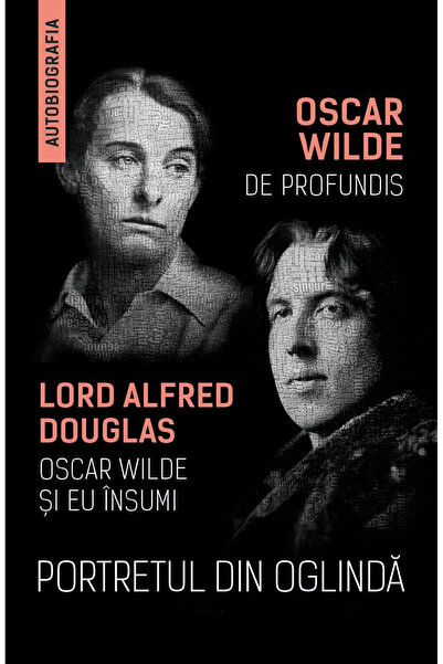 Editura Herald Portretul în oglindă - De Profundis - Oscar Wilde și eu