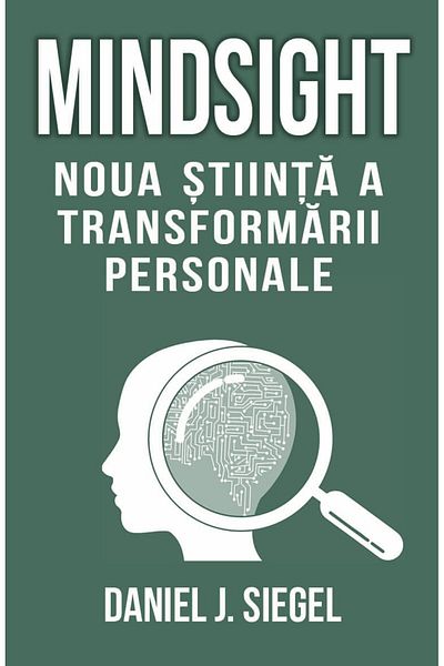 Editura Herald Mindsight - The New Science of Personal Transformation