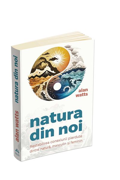 Editura Herald The Nature Within Us - Restoring the Lost Connection Between Nature, Masculine and Feminine