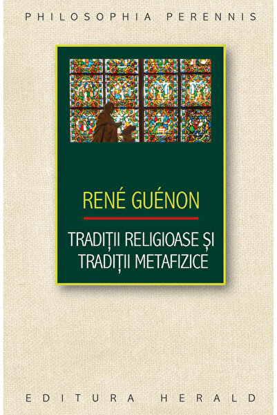 Editura Herald Tradiții religioase și tradiții metafizice