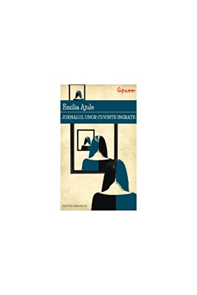 Editura Cartea Romaneasca Educational Jurnalul unor cuvinte ingrate, Emilia A...