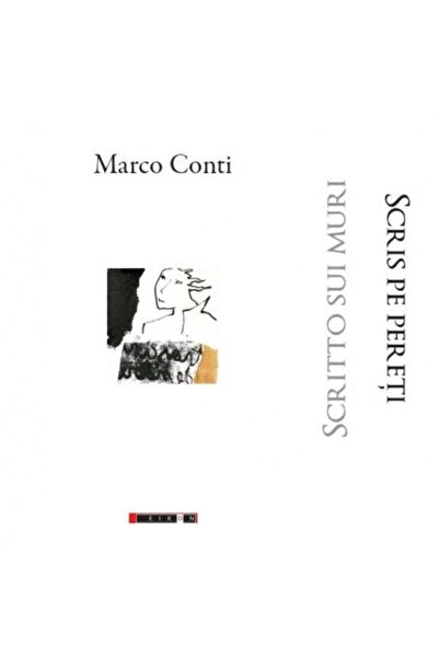 Editura Eikon Scritto sui muri. Scris pe pereti, Marco Conti