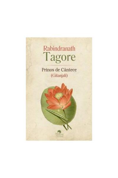 Editura Cununi de Stele Prinos de cantece, Rabindranath Tagore