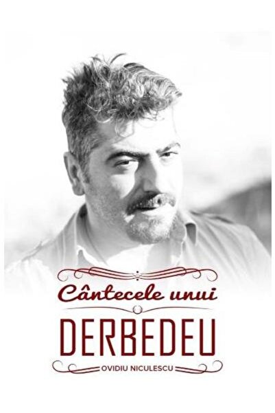 Editura Creator Cantecele Unui Derbedeu, Ovidiu Niculescu