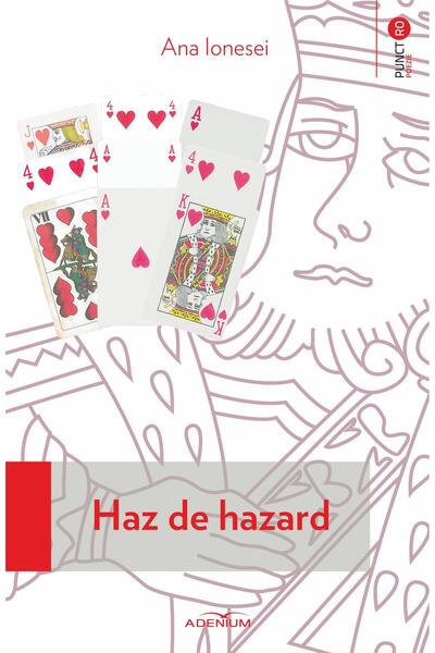 Editura Adenium Haz De Hazard, Ana Ionesei