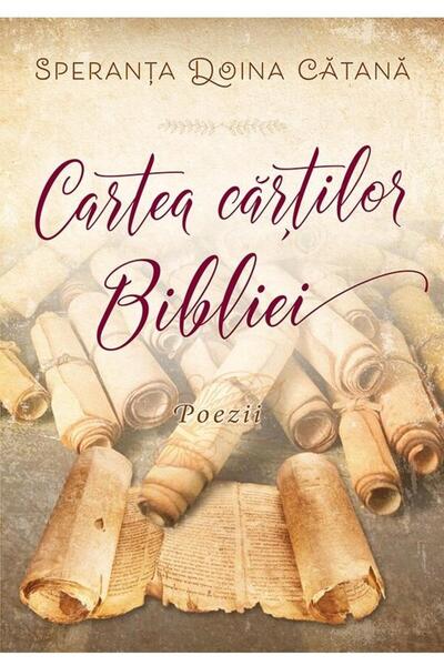 Editura Casa Cartii Cartea Cartilor Bibliei. Poezii, Speranta Doina Ca