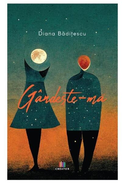 Editura Creator Gandeste-ma, Diana Baditescu