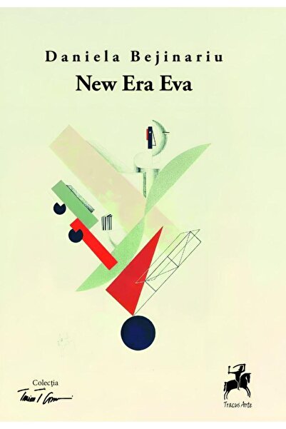 Editura Tracus Arte New Era Eva, Daniela Bejinariu