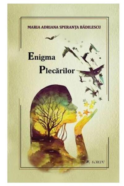 Editura Cartea Romaneasca Educational Enigma Plecarilor, Maria Adriana Speran...