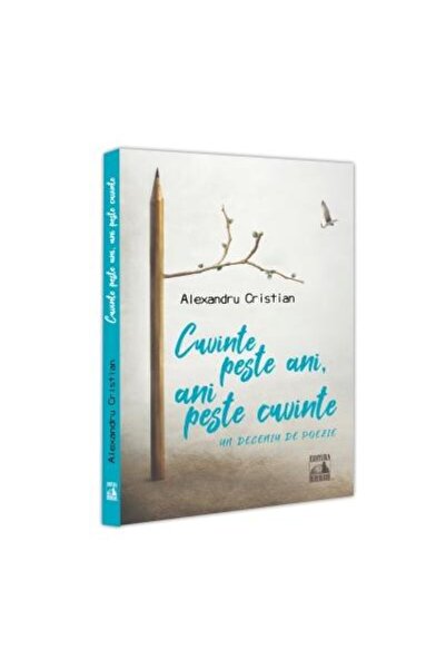 Editura Neverland Cuvinte Peste Ani, Ani Peste Cuvinte Un Deceniu De