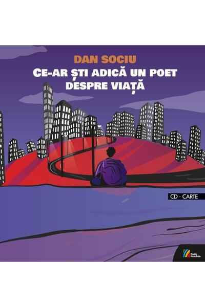 Editura Casa Radio Ce-ar Sti Adica Un Poet Despre Viata. Poeme Rostit