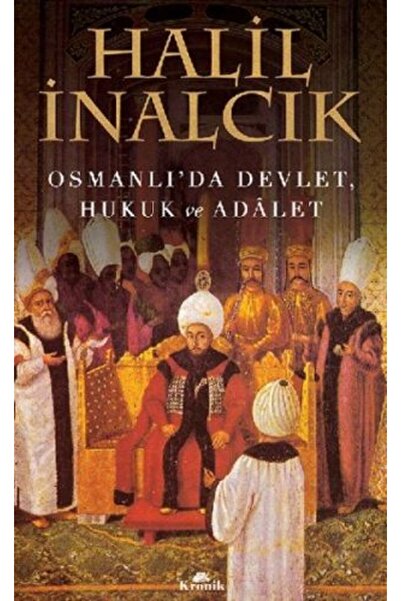 Kronik Kitap Osmanlı'da Devlet, Hukuk ve Adalet