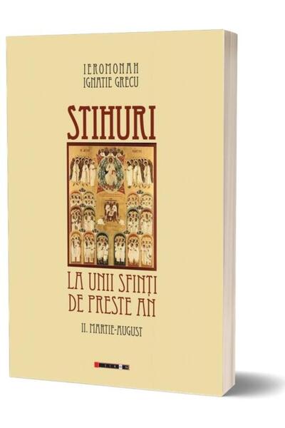 Editura Eikon Stihuri La Unii Sfinti De Preste An. Volumul 2: Ma