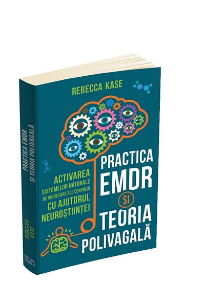 Editura Herald Emdr Practice And Polyvagal Theory - Activating The Body's Healing Systems - Rebecca Kase