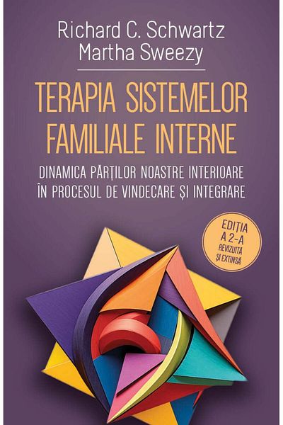 Editura Herald Terapia sistemelor familiale interne (IFS), Richard C. Schwartz, Editura Herald