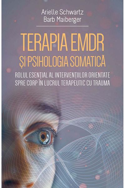 Editura Herald Terapia Emdr Si Psihologia Somatica , Arielle Schwartz,