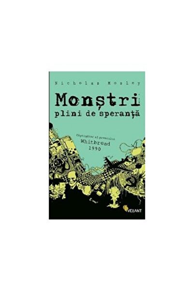 Editura Vellant Monstri plini de speranta, Nicholas Mosley