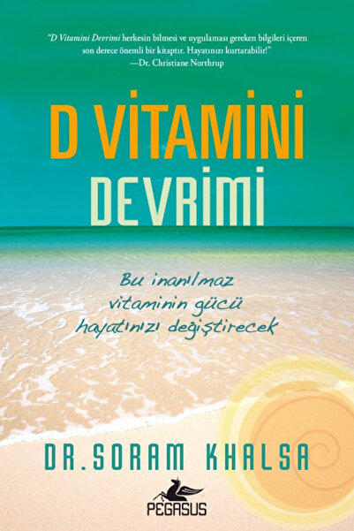 Pegasus Yayınları D Vitamini Devrimi - Dr. Soram Khalsa