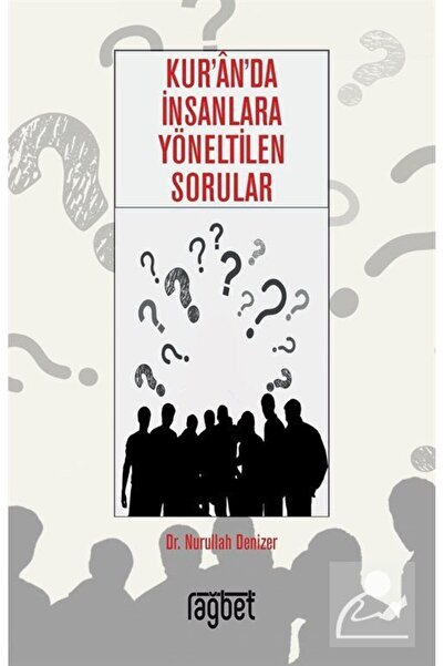 Rağbet Yayınları Kur'an'da Insanlara Yöneltilen Sorular
