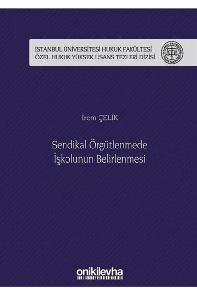 Martı Kitabevi Sendikal Örgütlenmede Işkolunun Belirlenmesi Istanbul Üniversi...