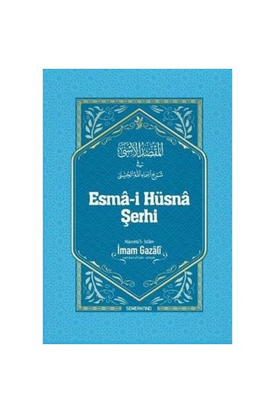 Semerkand Yayınları Esma-I Hüsna Şerhi |   Imam Gazali