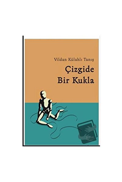 Everest Yayınları Çizgide Bir Kukla / / Vildan Külahlı Tanış