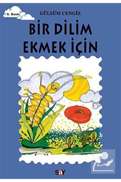 Say Yayınları Bir Dilim Ekmek Için Gülsüm Cengiz Say Yay