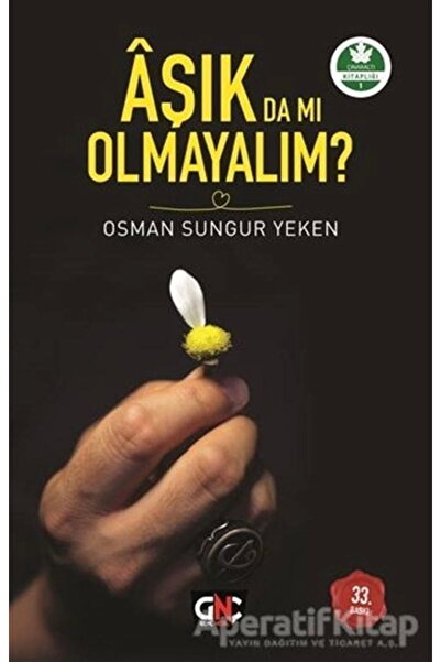 Genel Markalar Aşık Da Mı Olmayalım? / Osman Sungur Yeken / / 9786051627212