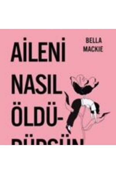 Destek Yayınları Aileni Nasıl Öldürürsün