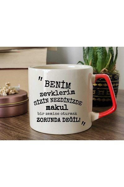 Tasarım "My Tastes Don'T Have to Sit on a Reasonable Floor!" Gibi Series Themed Mug