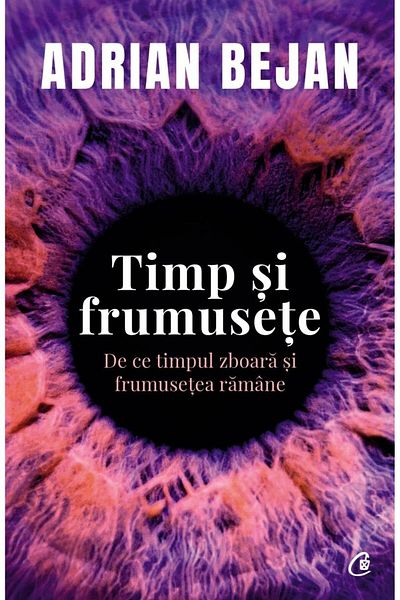 Editura Curtea Veche Time and Beauty. Why Time Flies and Beauty