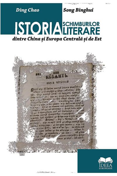Editura Ideea Europeana Istoria Schimburilor Literare Dintre China Si Euro