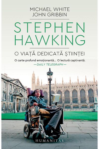 Editura Humanitas Stephen Hawking. A Life Dedicated to Science, Michae