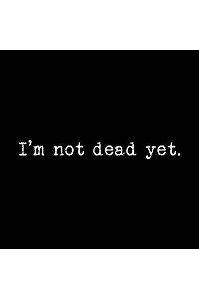 Pixxa I'M Not Dead Yet. Mug Cup