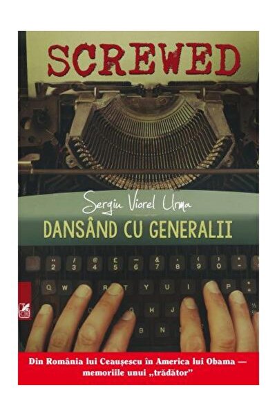 Editura Cartea Romaneasca Educational Dansand Cu Generalii, Sergiu Viorel Urma