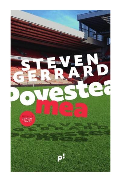 Editura Pilot Books Povestea Mea, Steven Gerrard