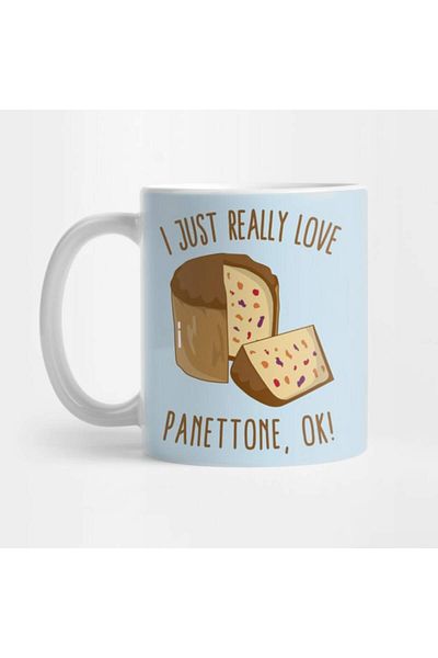 Pixxa I Just Really Love Panettone, Ok! Mug Cup