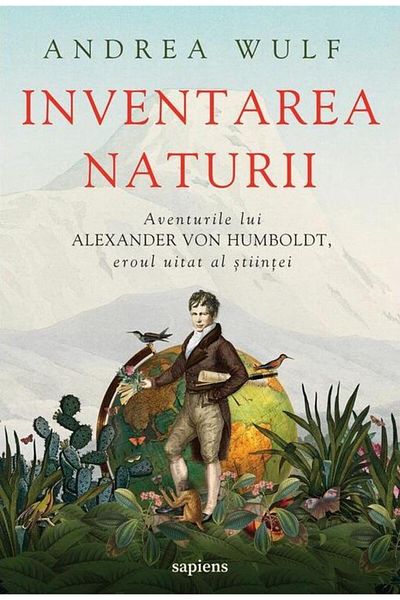 Editura Art The Invention of Nature. The Adventures of Alexander Von H