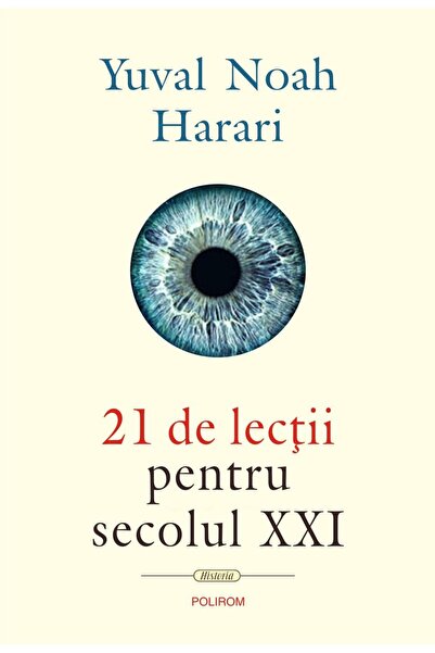 Editura Polirom 21 De Lectii Pentru Secolul Xxi, Yuval Noah Harari