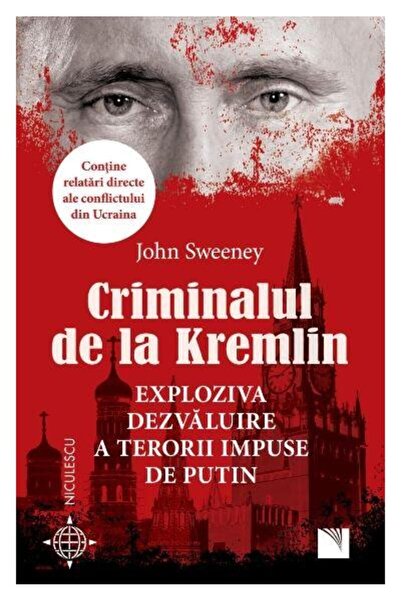 Editura Niculescu Criminalul De La Kremlin. Exploziva Dezvaluire A T