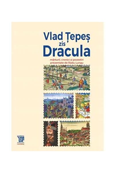 Editura Paideia Vlad Tepes Zis Dracula - Marturii, Cronici Si Pove