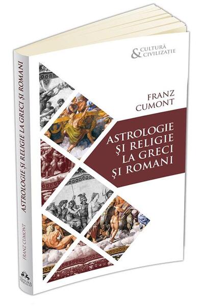 Editura Herald Astrology and religion among the Greeks and Romans, Franz Cumont