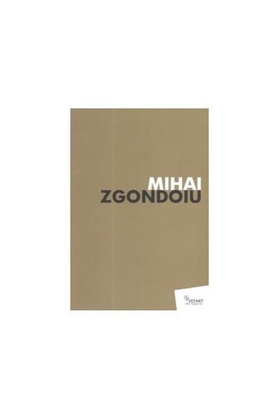 Editura Vellant Mihai Zgondoiu - The artist's golden hand