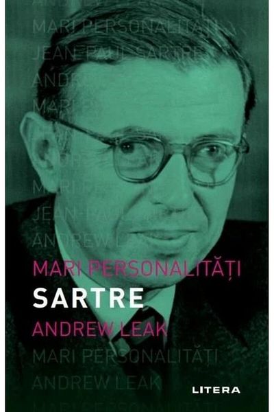 Editura Litera Great Personalities. Sartre, Andrew Leak