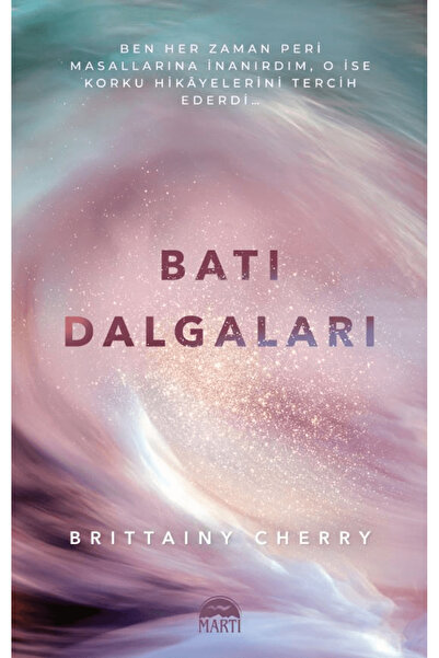 Martı Yayınları Batı Dalgaları / Brittainy Cherry / Martı Yayınları / 9786253...