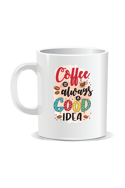 OEM Personalized coffee mug, Coffee is always a good idea - White interior