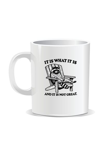 OEM Personalized mug with funny message, It is what it is and it is not great - White interior