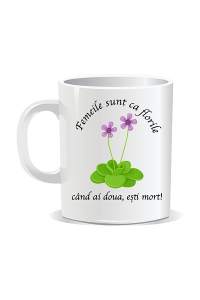 OEM Personalized mug with funny message, Women are like flowers. When you have two you are dead - White interior