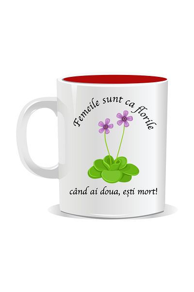 OEM Personalized mug with funny message, Women are like flowers. When you have two you are dead - Red interior