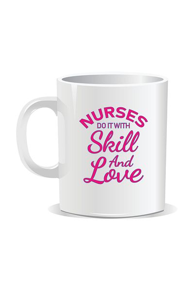 OEM Personalized mug for nurses, Nurses do it with skill and love - White interior